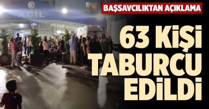 63 KİŞİ TABURCU EDİLDİ