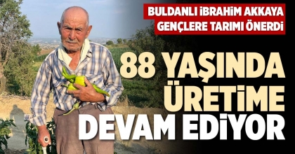88 YAŞINDA ÜRETİME DEVAM EDİYOR