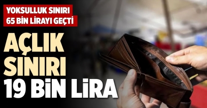 AÇLIK SINIRI 19 BİN LİRA