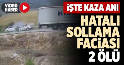 HATALI SOLLAMA FACİASI: 2 ÖLÜ
