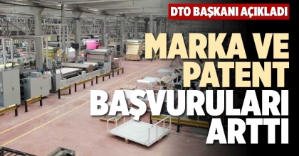 MARKA VE PATENT BAŞVURULARI ARTTI