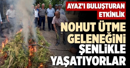 NOHUT ÜTME GELENEĞİNİ ŞENLİKLE YAŞATIYORLAR