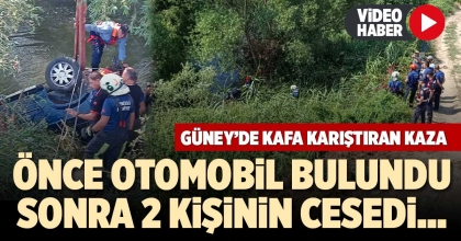 ÖNCE OTOMOBİL BULUNDU SONRA 2 KİŞİNİN CESEDİ...