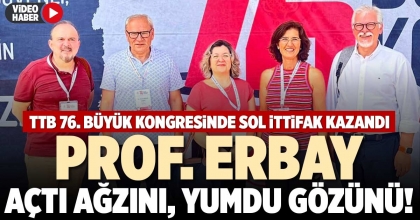 PROF. ERBAY, AÇTI AĞZINI YUMDU GÖZÜNÜ!