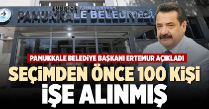 SEÇİMDEN ÖNCE 100 KİŞİ İŞE ALINMIŞ