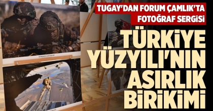 TÜRKİYE YÜZYILI'NIN ASIRLIK BİRİKİMİ
