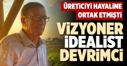 ÜRETİCİYİ HAYALİNE ORTAK ETMİŞTİ