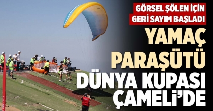 YAMAÇ PARAŞÜTÜ DÜNYA KUPASI ÇAMELİ’DE