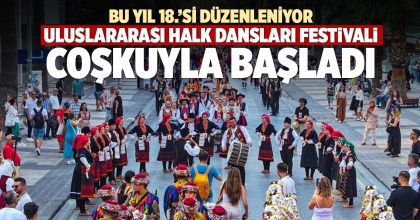 ULUSLARARASI HALK DANSLARI FESTİVALİ COŞKUYLA BAŞLADI