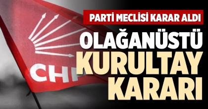 OLAĞANÜSTÜ KURULTAY KARARI