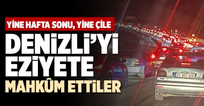 DENİZLİ’Yİ EZİYETE MAHKÛM ETTİLER