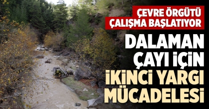 DALAMAN ÇAYI İÇİN İKİNCİ YARGI MÜCADELESİ
