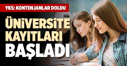 ÜNİVERSİTE KAYITLARI BAŞLADI