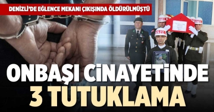 ONBAŞI CİNAYETİNDE 3 TUTUKLAMA