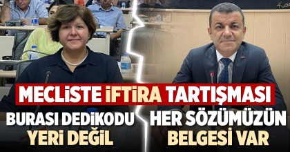 MECLİSTE İFTİRA TARTIŞMASI