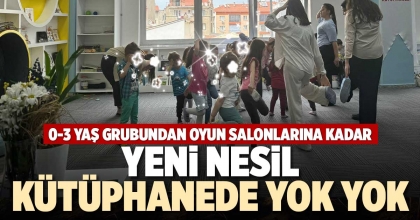 YENİ NESİL KÜTÜPHANEDE YOK YOK