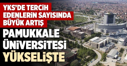 PAMUKKALE ÜNİVERSİTESİ YÜKSELİŞTE