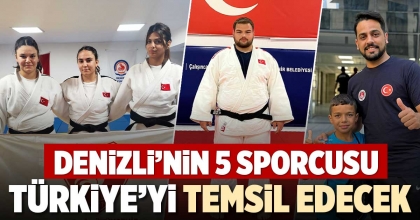 DENİZLİ’NİN 5 SPORCUSU TÜRKİYE’Yİ TEMSİL EDECEK