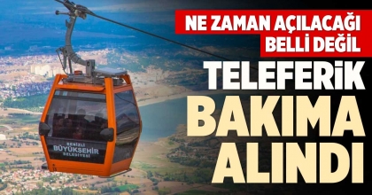 TELEFERİK BAKIMA ALINDI