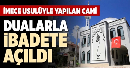 DUALARLA İBADETE AÇILDI