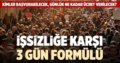 İŞSİZLİĞE KARŞI 3 GÜN FORMÜLÜ