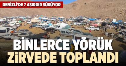 BİNLERCE YÖRÜK ZİRVEDE TOPLANDI