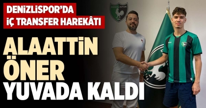 ALAATTİN ÖNER YUVADA KALDI