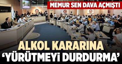ALKOL KARARINA ‘YÜRÜTMEYİ DURDURMA’