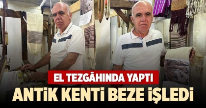 ANTİK KENTİ BEZE İŞLEDİ