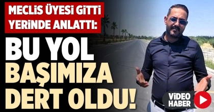 BU YOL BAŞIMIZA DERT OLDU!