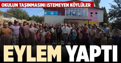 OKULUN TAŞINMASINI İSTEMEYEN KÖYLÜLER EYLEM YAPTI