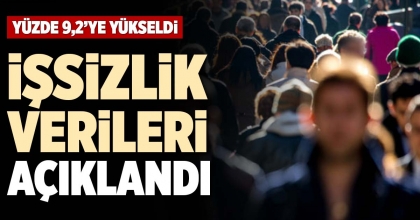 İŞSİZLİK VERİLERİ AÇIKLANDI