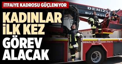 KADINLAR İLK KEZ GÖREV ALACAK