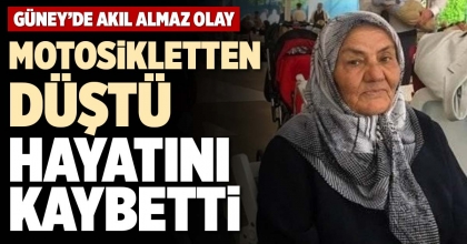 MOTOSİKLETTEN DÜŞTÜ HAYATINI KAYBETTİ