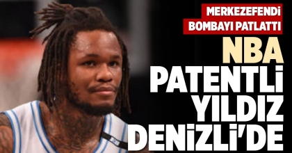 NBA PATENTLİ YILDIZ DENİZLİ'DE
