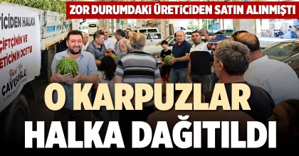 O KARPUZLAR HALKA DAĞITILDI