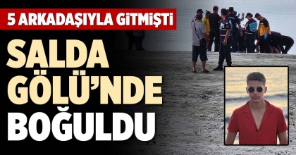 SALDA GÖLÜ’NDE BOĞULDU