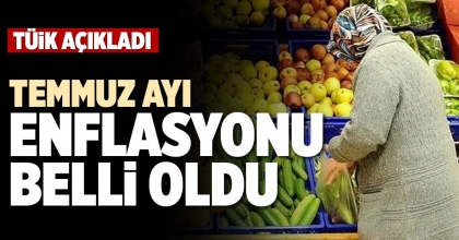 TEMMUZ AYI ENFLASYONU BELLİ OLDU