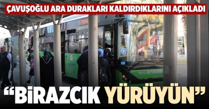 “BİRAZCIK YÜRÜYÜN”
