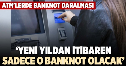‘YENİ YILDAN İTİBAREN SADECE O BANKNOT OLACAK’