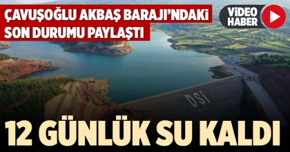 12 GÜNLÜK SU KALDI