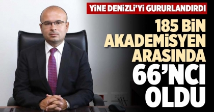 185 BİN AKADEMİSYEN ARASINDA 66’NCI OLDU