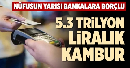 5.3 TRİLYON LİRALIK KAMBUR