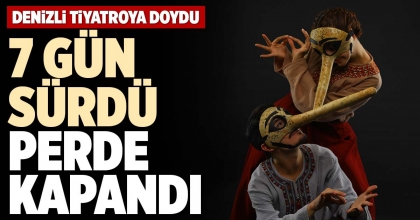 7 GÜN SÜRDÜ PERDE KAPANDI