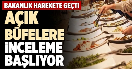 AÇIK BÜFELERE İNCELEME BAŞLIYOR