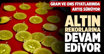 ALTIN REKORLARINA DEVAM EDİYOR