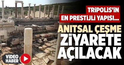 ANITSAL ÇEŞME ZİYARETE AÇILACAK