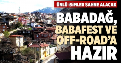 BABADAĞ, BABAFEST VE OFF-ROAD’A HAZIR