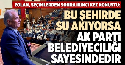 BU ŞEHİRDE SU AKIYORSA AK PARTİ BELEDİYECİLİĞİ SAYESİNDEDİR