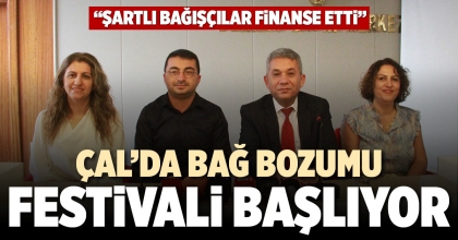 ÇAL’DA BAĞ BOZUMU FESTİVALİ BAŞLIYOR